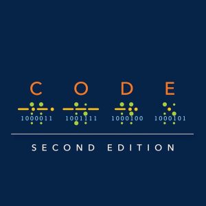 Code: The Hidden Language of Computer Hardware and Software 2nd Edition
